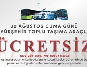 Cuma günü Kocaeli’de toplu ulaşım ücretsiz