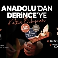 Anadolu’dan Derince’ye  Kültür Buluşması