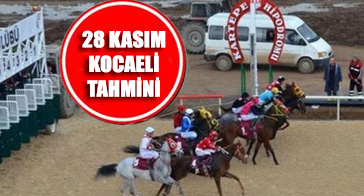 28 Kasım Perşembe Kocaeli Altılı ganyan tahmini YAYINDA