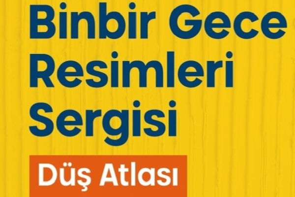 Binbir Gece Resimleri Sergisi 16 Şubat’ta açılıyor