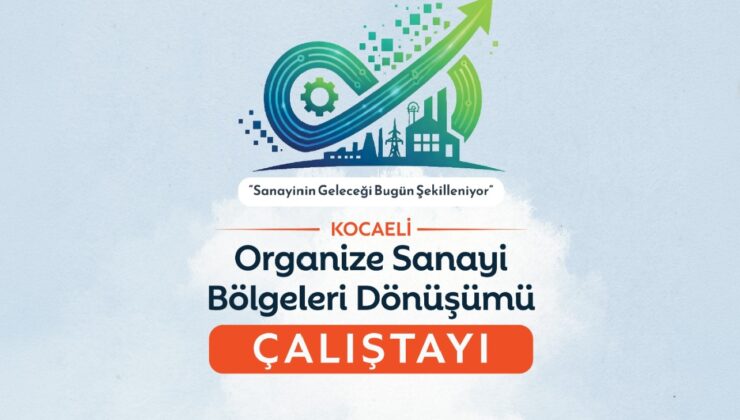 Dev çalıştay Kocaeli’de yapılacak