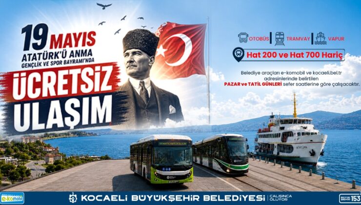 19 Mayıs’ta Kocaeli’de toplu taşıma ÜCRETSİZ