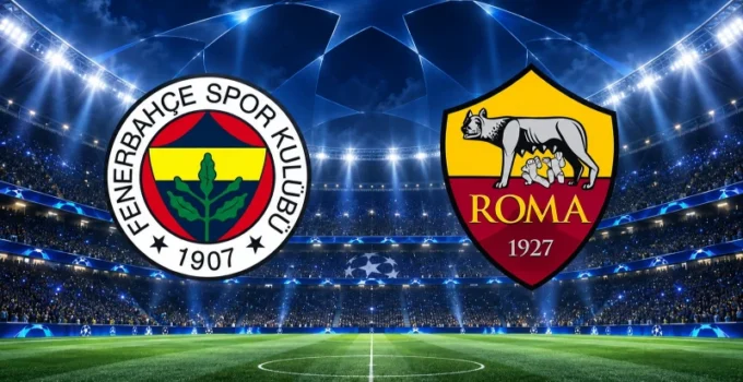 Fenerbahçe bugün ROMA’YI YAKACAK