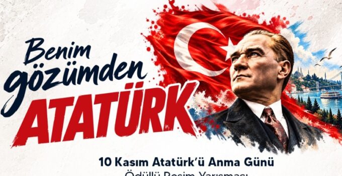 Derince’de  ÖDÜLLÜ “Benim Gözümden Atatürk” Yarışması Başladı