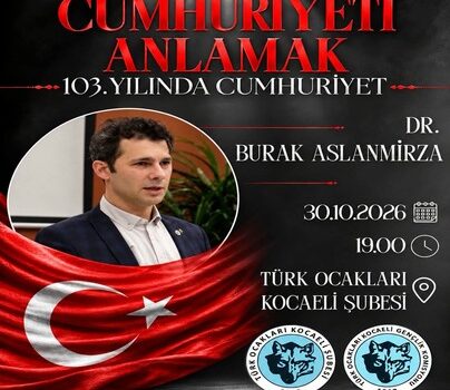 Türk Ocakları Kocaeli’den  Cumhuriyet’in 103. Yılına Özel Konferans
