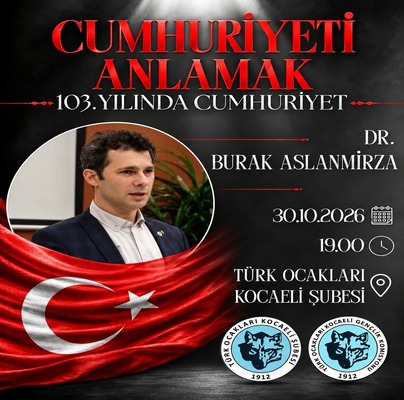 Türk Ocakları Kocaeli’den  Cumhuriyet’in 103. Yılına Özel Konferans