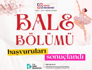 İzmit’te bale başvuru sonuçları açıklandı